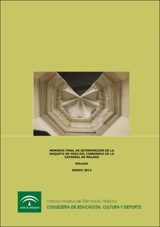 Iaph_Memoria_final_intervencion_Maqueta_cimborrio_Catedral_Malaga.pdf.jp